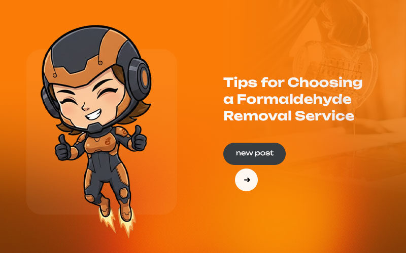Tips-for-Choosing-a-Formaldehyde-Removal-Service